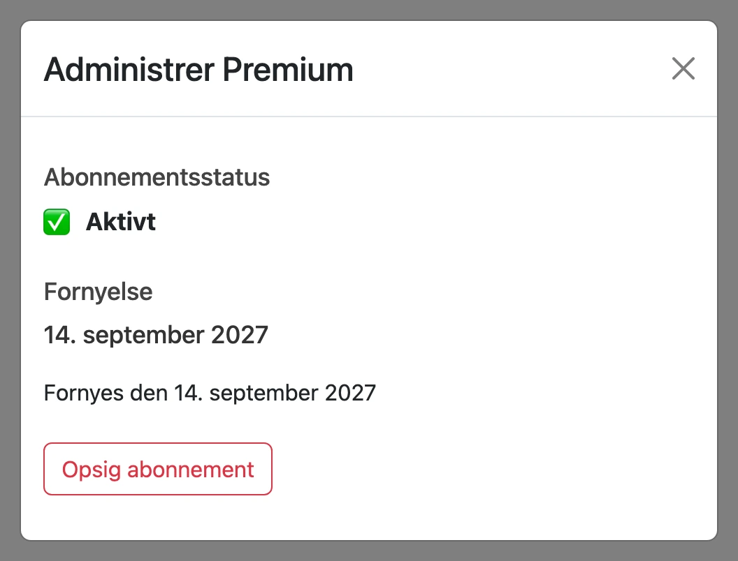 Vinduet "Administrer Premium" med abonnementsstatus og knappen "Opsig abonnement"