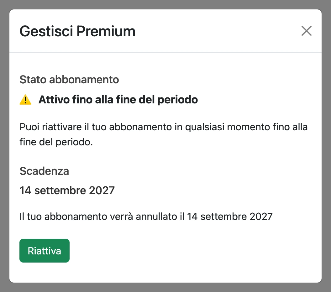 Abbonamento annullato: attivo fino a fine periodo, con il pulsante "Riattiva"