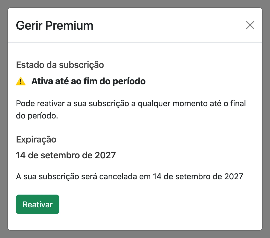 Subscrição cancelada: ativa até ao fim do período, com o botão «Reativar»